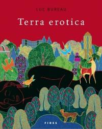 Terra erotica : suivi d'un court lexique des mots du corps et des figures de la Terre