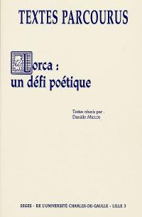 Lorca, un défi poétique