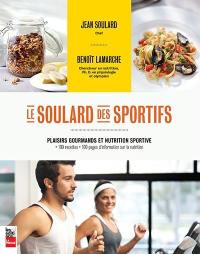 Le Soulard des sportifs : plaisirs gourmands et nutrition sportive