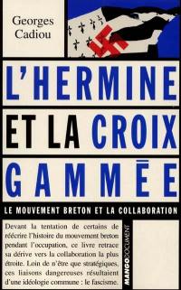 L'hermine et la croix gammée : le mouvement breton et la collaboration