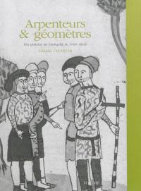 Arpenteurs & géomètres : dix portraits de l'Antiquité au XVIIIe siècle. Vol. 1