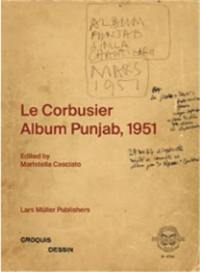 Le Corbusier : Album Punjab, 1951 : croquis, dessin