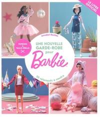 Une nouvelle garde-robe pour Barbie : 50 vêtements à coudre