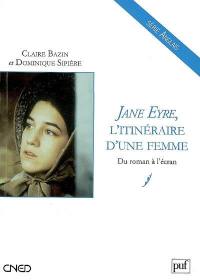 Jane Eyre, l'itinéraire d'une femme : du roman à l'écran