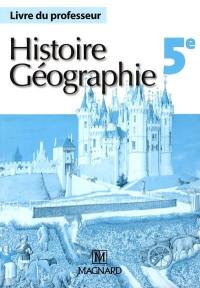 Histoire-géographie 5e : livre du professeur