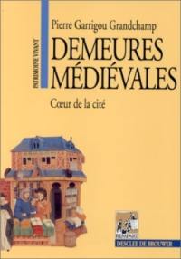 Demeures médiévales : coeur de la cité