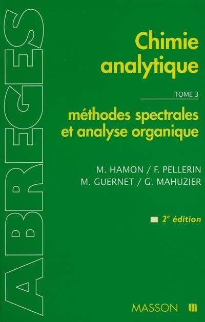 Chimie analytique. Vol. 3. Méthodes spectrales et analyse organique