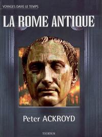 Voyages dans le temps. Vol. 2006. La Rome antique