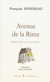 Avenue de la Rime : quatre-vingts textes de chansons