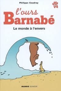 L'ours Barnabé. Vol. 11. Le monde à l'envers