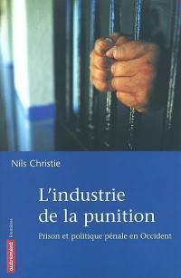 L'industrie de la punition : prison et politique pénale en Occident