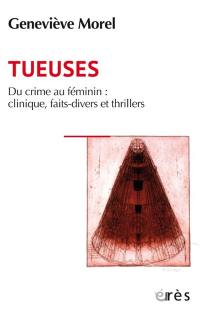 Tueuses : analyse du crime au féminin