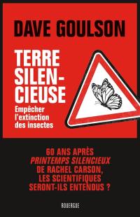 Terre silencieuse : empêcher l'extinction des insectes