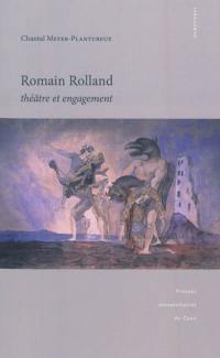 Romain Rolland : théâtre et engagement