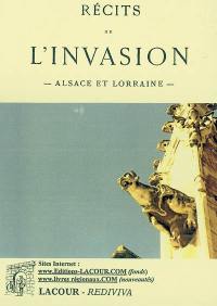 Récits de l'invasion : Alsace et Lorraine