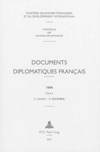Documents diplomatiques français : 1949. Vol. 2. 1er juillet-31 décembre