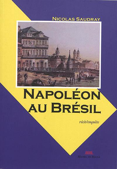Napoléon au Brésil : quand les grognards deviennent chefs d'entreprise : enquête