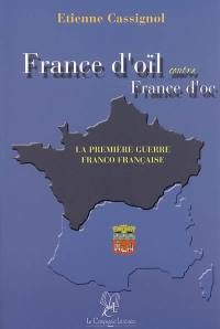 France d'oïl contre France d'oc : la première guerre franco-française