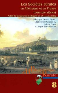 Les sociétés rurales en Allemagne et en France, XVIIIe et XIXe siècles : actes du colloque de Göttingen (23-25 novembre 2000)