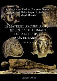 Le matériel archéologique et les restes humains de la nécropole d'Aïn el-Labakha (oasis de Kharga)
