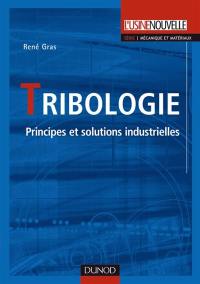 Tribologie : principes et solutions industrielles