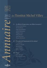 Annuaire de l'Institut Michel Villey, n° 4. La liberté d'expression, une liberté menacée ?. Devenirs de l'autonomie de la volonté