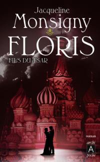 Floris. Vol. 1. Floris, fils du tsar