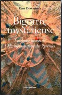 Bigorre mystérieuse : les douze heures de l'horloge vibratoire des Pyrénées