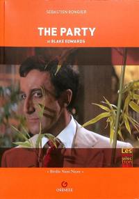 The party (1968) : de Blake Edwards