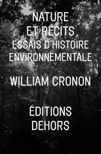 Nature et récits : essais d'histoire environnementale