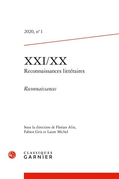 XXI-XX : reconnaissances littéraires, n° 1 (2020). Reconnaissances