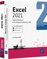 Excel 2021 : apprendre Excel et la programmation en VBA : coffret 2 livres