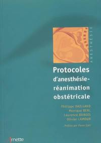 Protocoles d'anesthésie-réanimation obstétricale