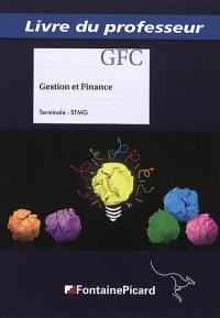 Gestion et finance terminale STMG : livre du professeur