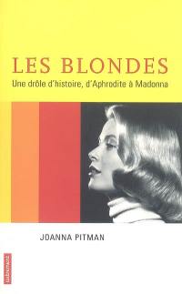 Les blondes, une drôle d'histoire : d'Aphrodite à Madonna