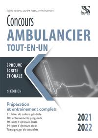 Concours ambulancier, tout-en-un : épreuve écrite et orale 2021-2022 : préparation et entraînement complets