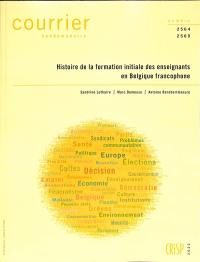 Courrier hebdomadaire, n° 2564-2565. Histoire de la formation initiale des enseignants en Belgique francophone