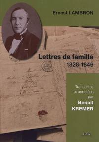Lettres de famille : 1828-1846