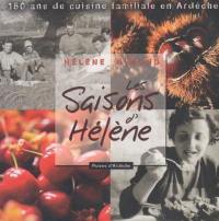 Les saisons d'Hélène : 150 ans de cuisine familiale en Ardèche
