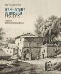 Jean-Jacques de Boissieu, 1736-1810 : les dessins dans les collections publiques