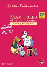 Max, Jules et leurs copains, CP cycle 2 : guide pédagogique