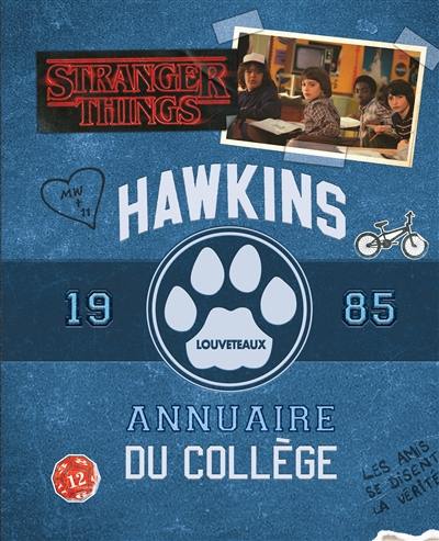 Stranger things : Hawkins, louveteaux : annuaire du collège 1985. Stranger things : Hawkins : lycée, annuaire 1985