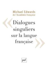 Dialogues singuliers sur la langue française