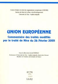 Union européenne : commentaire des traités modifiés par le traité de Nice du 26 février 2001