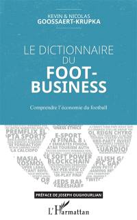 Le dictionnaire du foot-business : comprendre l'économie du football