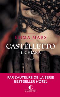 Castelletto. Vol. 1. Chiara