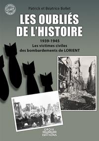 Les oubliés de l'histoire : 1939-1945, les victimes civiles des bombardements de Lorient