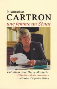 Françoise Cartron : une femme au Sénat