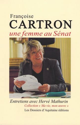 Françoise Cartron : une femme au Sénat