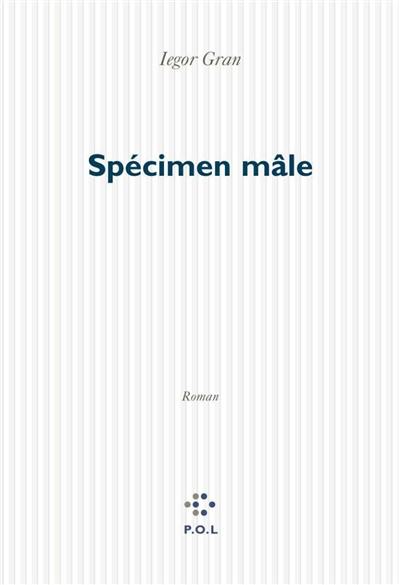 Specimen mâle : chroniques
